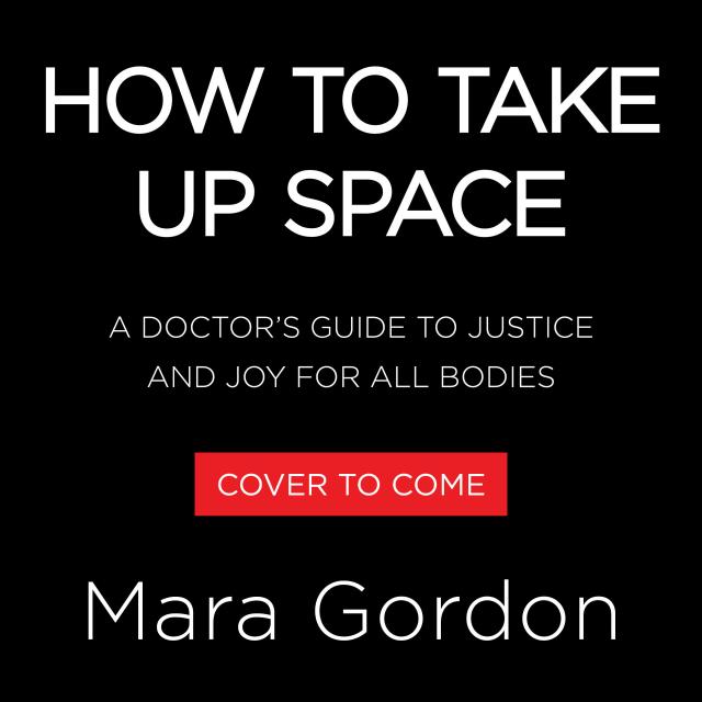 How to Take Up Space