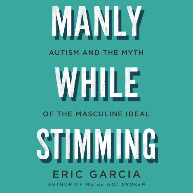Manly While Stimming