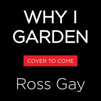 Why I Garden