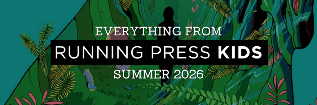 Everything From Running Press Kids Summer 2026