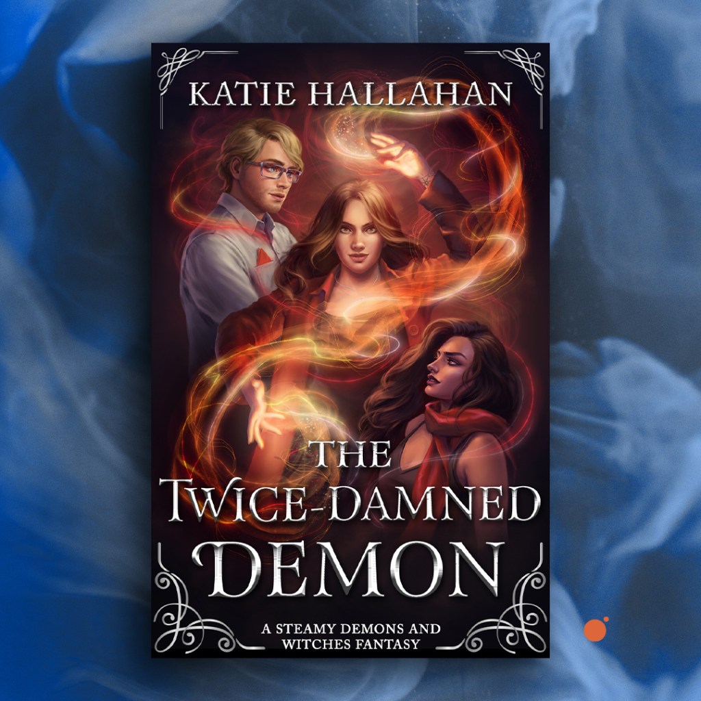 THE TWICE-DAMNED DEMON by Katie Hallahan