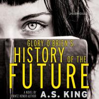 Glory O’Brien’s History of the Future
