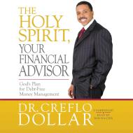 The Holy Spirit, Your Financial Advisor