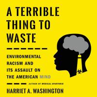 A Terrible Thing to Waste