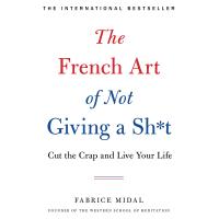 The French Art of Not Giving a Sh*t