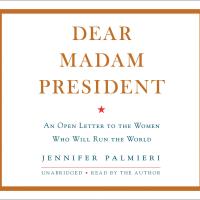 Dear Madam President