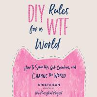 DIY Rules for a WTF World