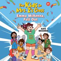 The Kids in Mrs. Z’s Class: Emma McKenna, Full Out