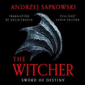Sword of Destiny (Full Cast Edition)