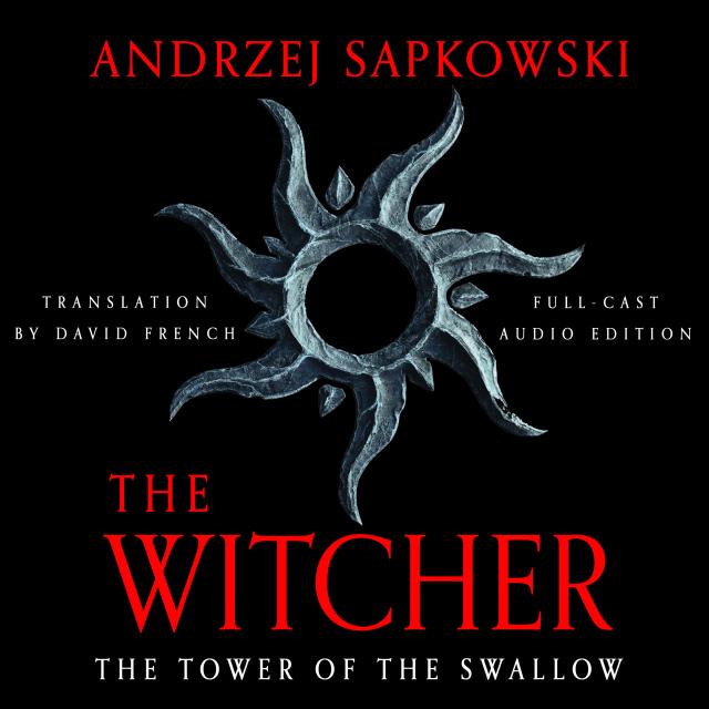 The Tower of Swallows (Full Cast Edition)