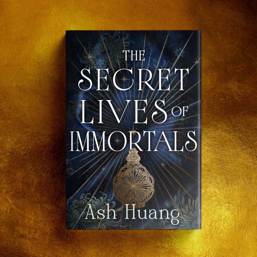 THE SECRET LIVES OF IMMORTALS by Ash Huang