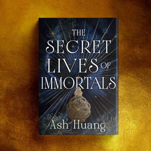 THE SECRET LIVES OF IMMORTALS by Ash Huang