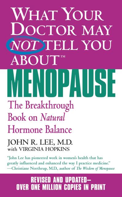 What Your Doctor May Not Tell You About(TM): Menopause