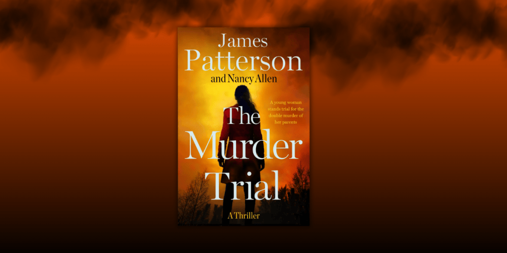The Murder Trial by James Patterson