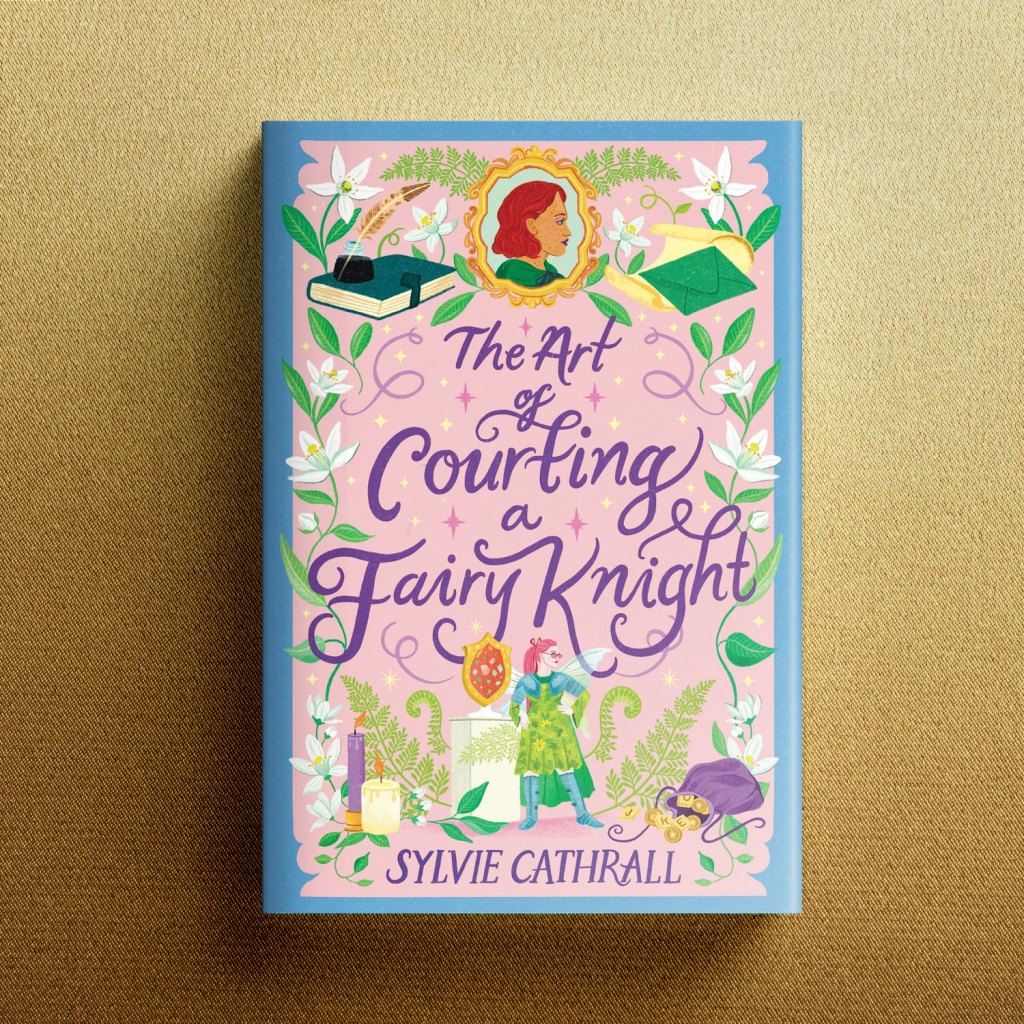 THE ART OF COURTING A FAIRY KNIGHT by Sylvie Cathrall
